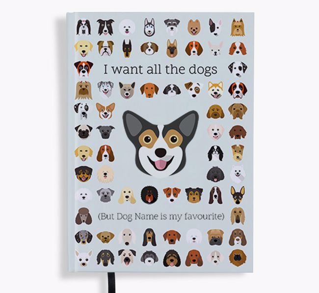 I Want All the Dogs: Personalised {breedFullName} Notebook